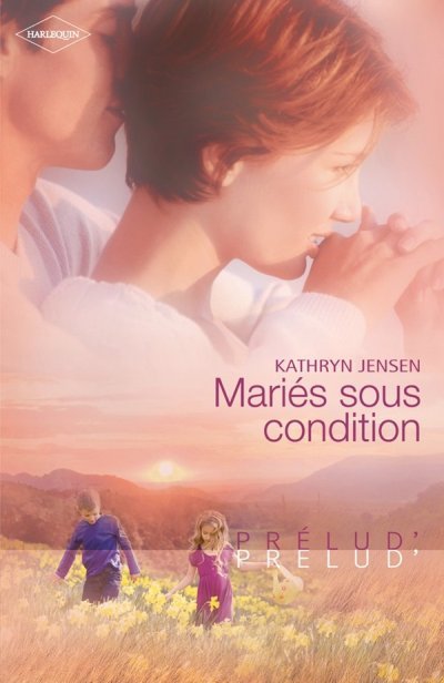 Mariés sous condition de Kathryn Jensen