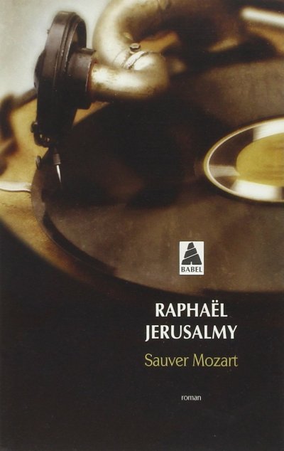 Sauver Mozart de Raphaël Jerusalmy