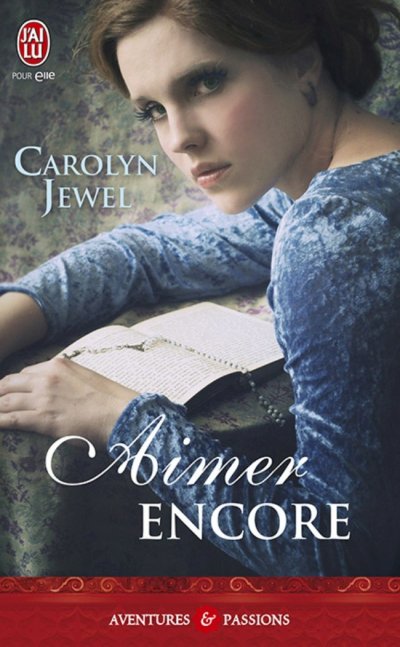 Aimer encore de Carolyn Jewel