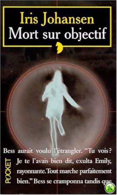 Mort sur objectif de Iris Johansen