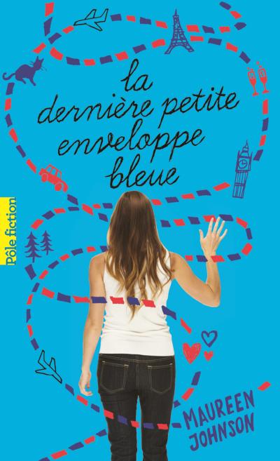 La dernière petite enveloppe bleue de Maureen Johnson