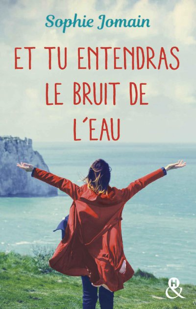 Et tu entendras le bruit de l'eau de Sophie Jomain