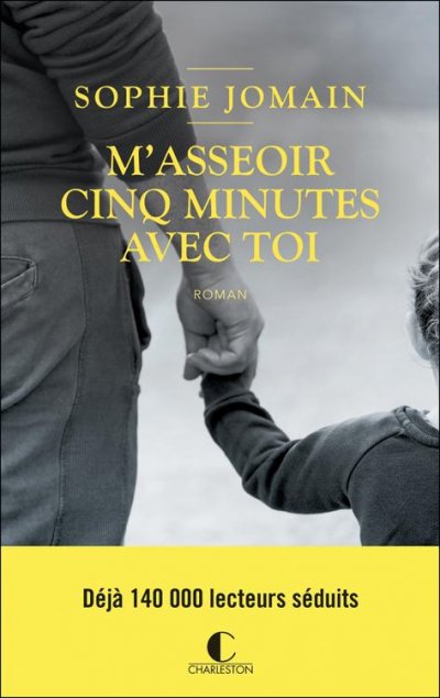 M'asseoir cinq minutes avec toi de Sophie Jomain