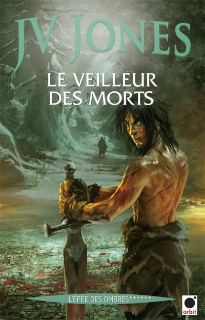 Le Veilleur des Morts de J.V. Jones