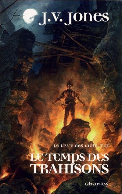 Le Temps des Trahisons de J.V. Jones