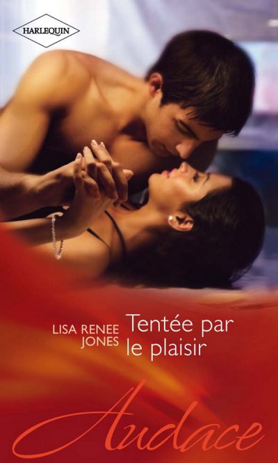 Tentée par le plaisir de Lisa Renee Jones