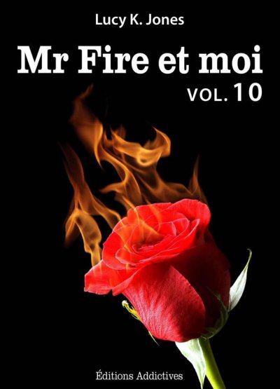 Mr Fire et moi de Lucy K. Jones