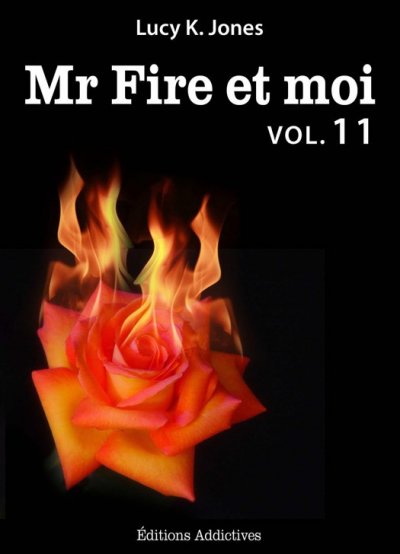 Mr Fire et moi de Lucy K. Jones