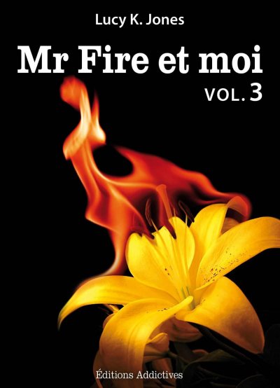 Mr Fire et moi de Lucy K. Jones