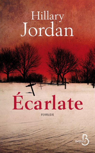 Écarlate de Hillary Jordan