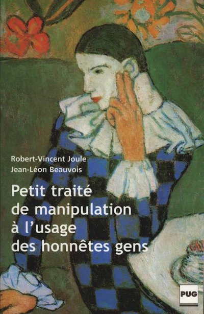 Petit traité de manipulation à l'usage des honnêtes gens de Robert-Vincent Joule
