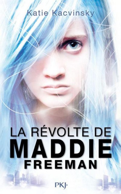 La révolte de Maddie Freeman de Katie Kacvinsky