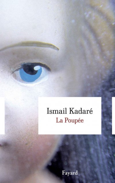 La Poupée de Ismail Kadaré