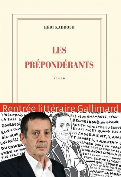 Les prépondérants de Hédi Kaddour