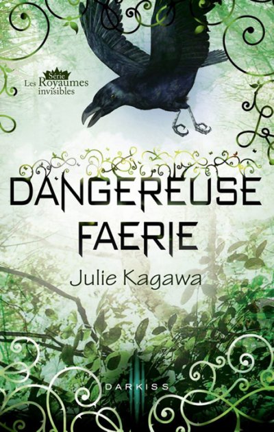 Dangereuse Faerie de Julie Kagawa