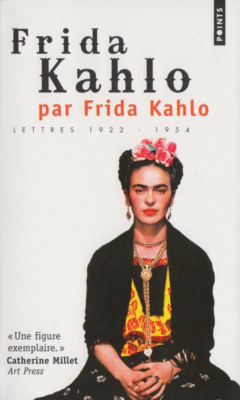 Frida Kahlo par Frida Kahlo, Lettres 1922-1954 de Frida Kahlo