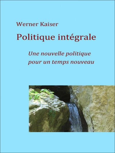 Politique intégrale de Werner Kaiser