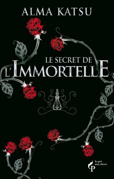 Le secret de l'Immortelle de Alma Katsu