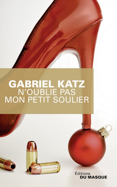 N'oublie pas mon petit soulier de Gabriel Katz