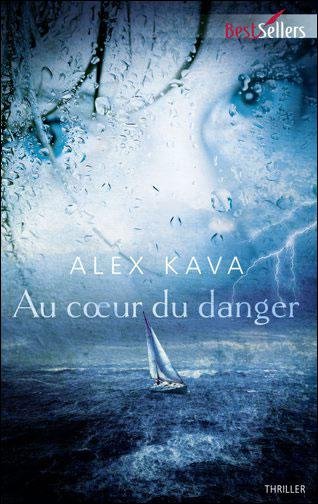 Au coeur du danger de Alex Kava