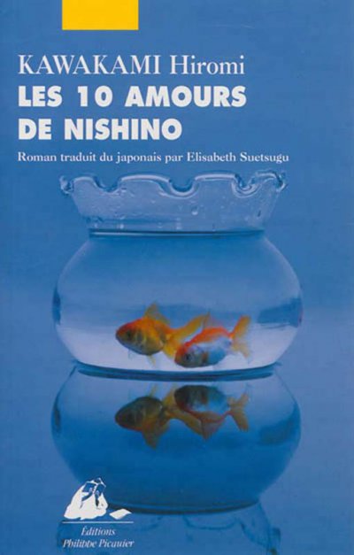 Les dix amours de Nishino de Hiromi Kawakami