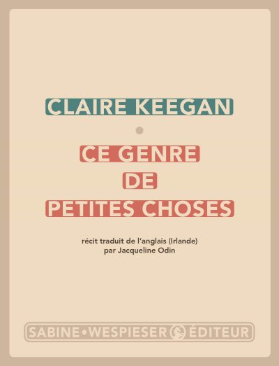 Ce genre de petites choses de Claire Keegan