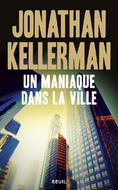 Un maniaque dans la ville de Jonathan Kellerman