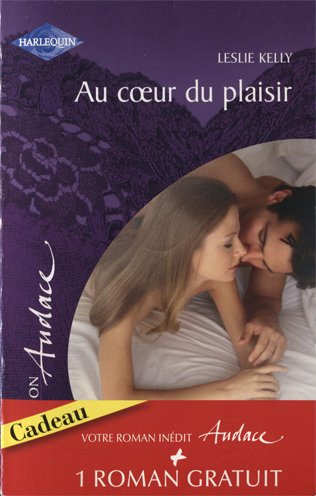 Au coeur du plaisir de Leslie Kelly