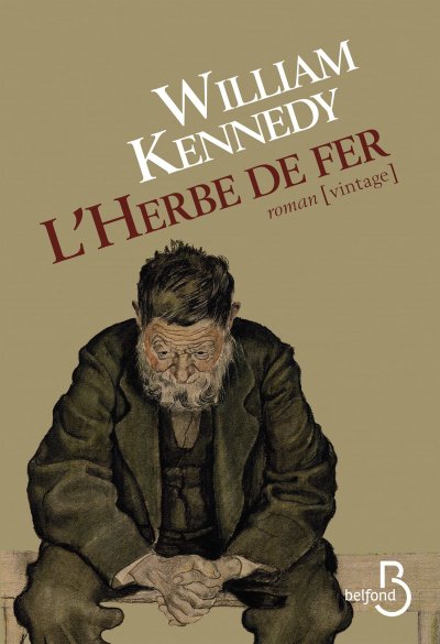 L'Herbe de fer de William Kennedy