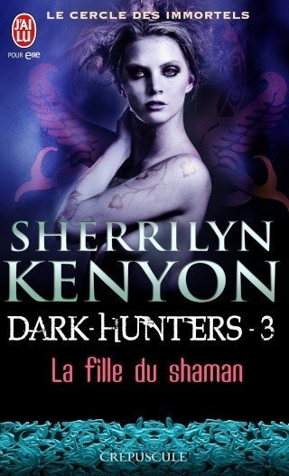 La fille du Shaman de Sherrilyn Kenyon