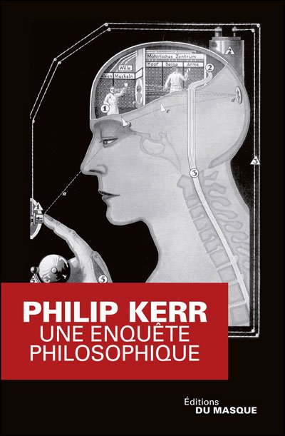Une Enquête Philosophique de Philip Kerr