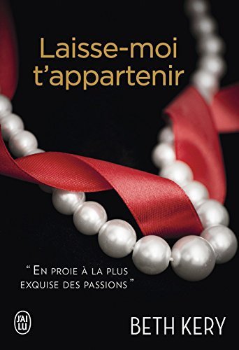 Laisse-moi t'appartenir - de Beth Kery