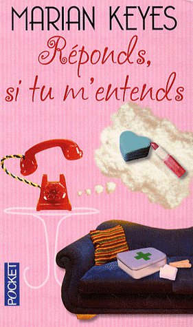 Réponds, si tu m'entends de Marian Keyes