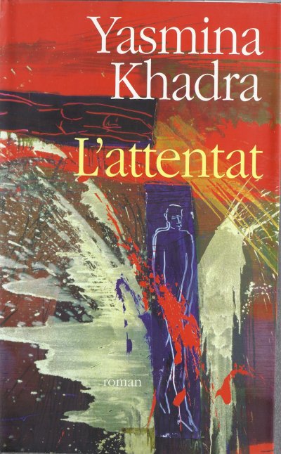 L'attentat de Yasmina Khadra