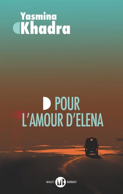 Pour l'amour d'Elena de Yasmina Khadra