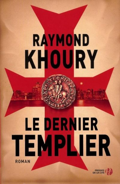 Le dernier templier de Raymond Khoury