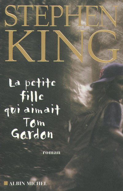 La petite fille qui aimait Tom Gordon de Stephen King