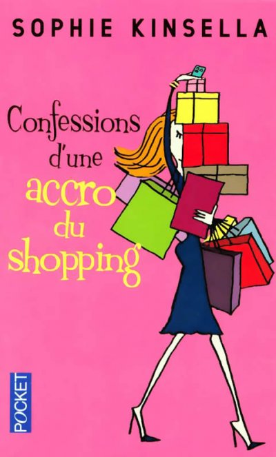 Confessions d'une accro du shopping de Sophie Kinsella