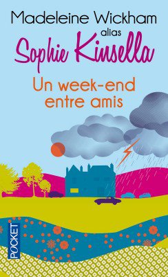 Un week end entre amis de Sophie Kinsella