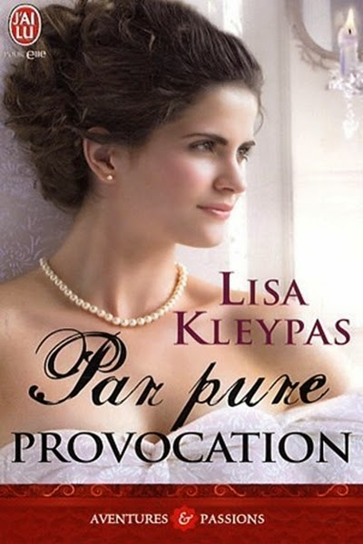 Par pure provocation de Lisa Kleypas