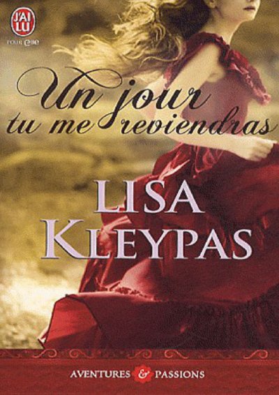 Un jour, tu me reviendras de Lisa Kleypas