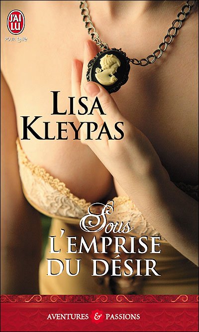 Sous l'emprise du désir de Lisa Kleypas