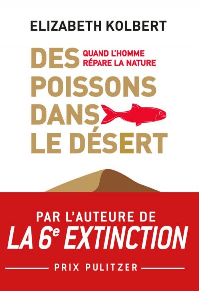 Des poissons dans le désert de Elizabeth Kolbert