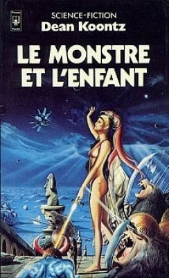 Le monstre et l'enfant de Dean Koontz