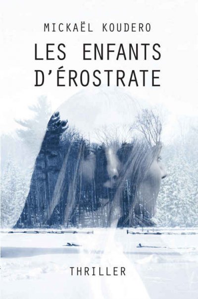 Les enfants d'Érostrate de Mickaël Koudero