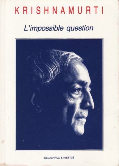 L'Impossible Question de Jiddu Krishnamurti