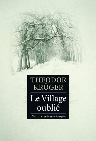 Le Village oublié de Theodor Kröger