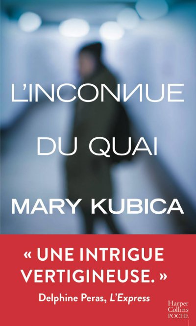 L'inconnue du quai de Mary Kubica