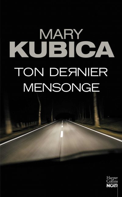 Ton dernier mensonge de Mary Kubica