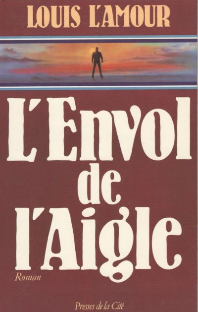 L'envol de l'aigle de Louis L'Amour